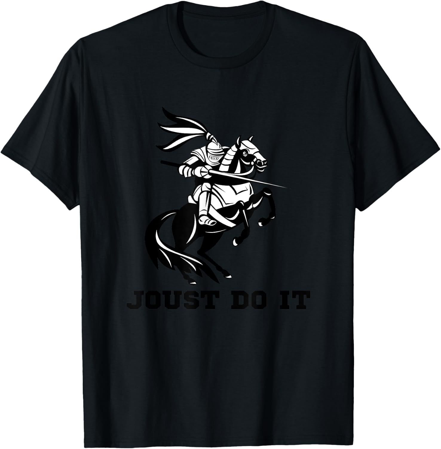 Jousting Joust Do It Funny Medieval Knight Horse T-Shirt - T-Shirt | Black