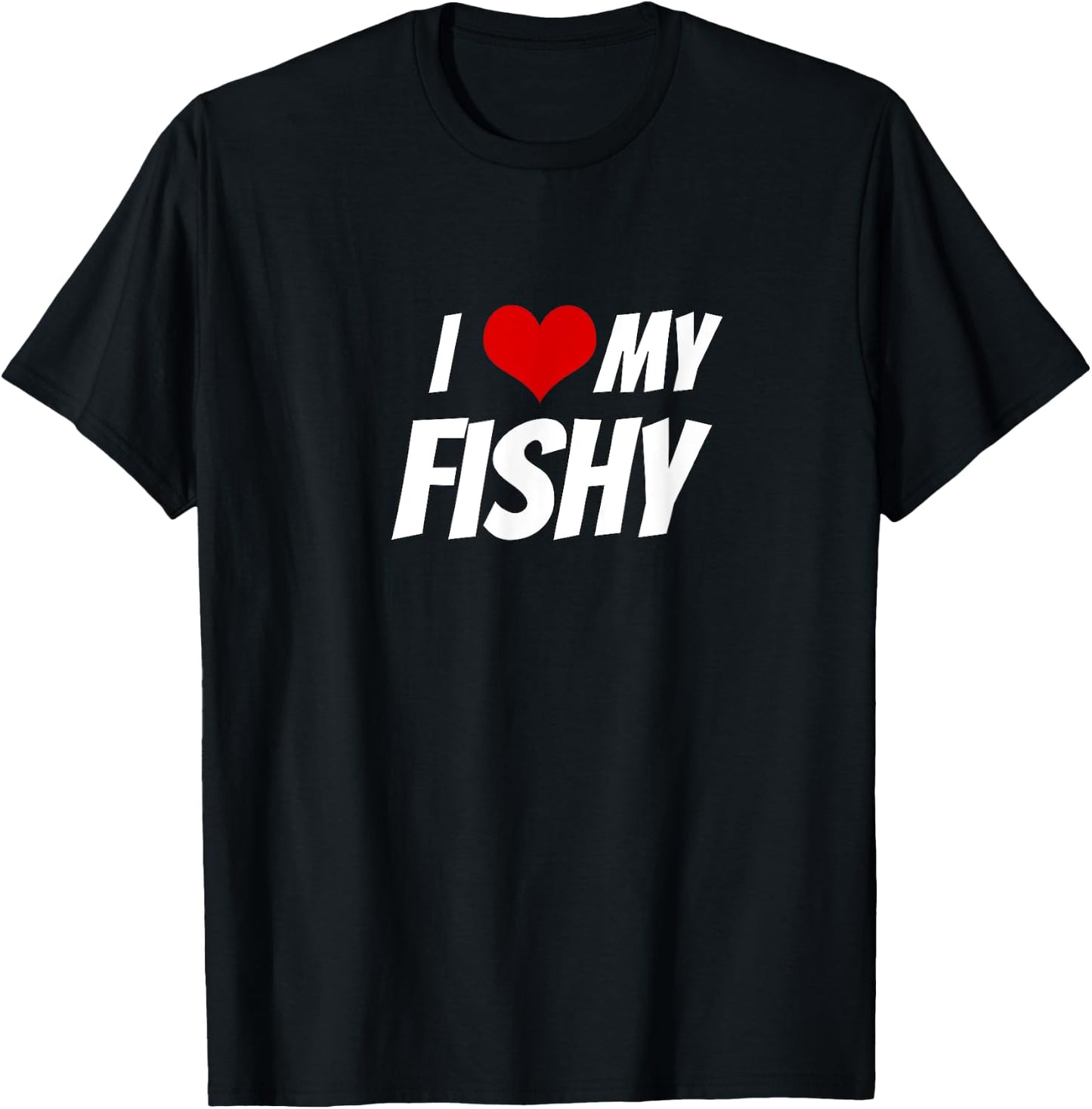 I Love My Fishy Heart T-Shirt - T-Shirt | Black