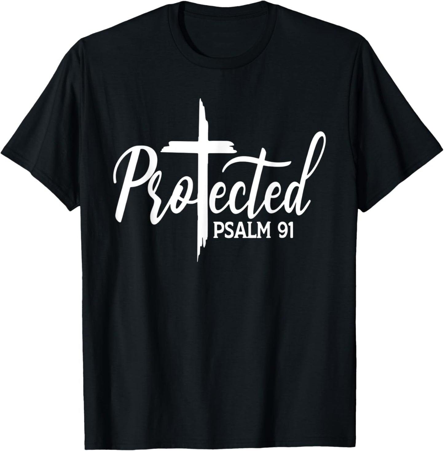 Protected Psalm 91 Bible Verse Jesus Religious Christian T-Shirt - T-Shirt | Black
