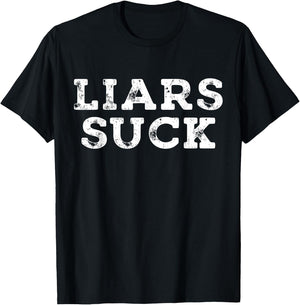 Liars Suck Funny Saying Sarcastic T-Shirt - T-Shirt | Black