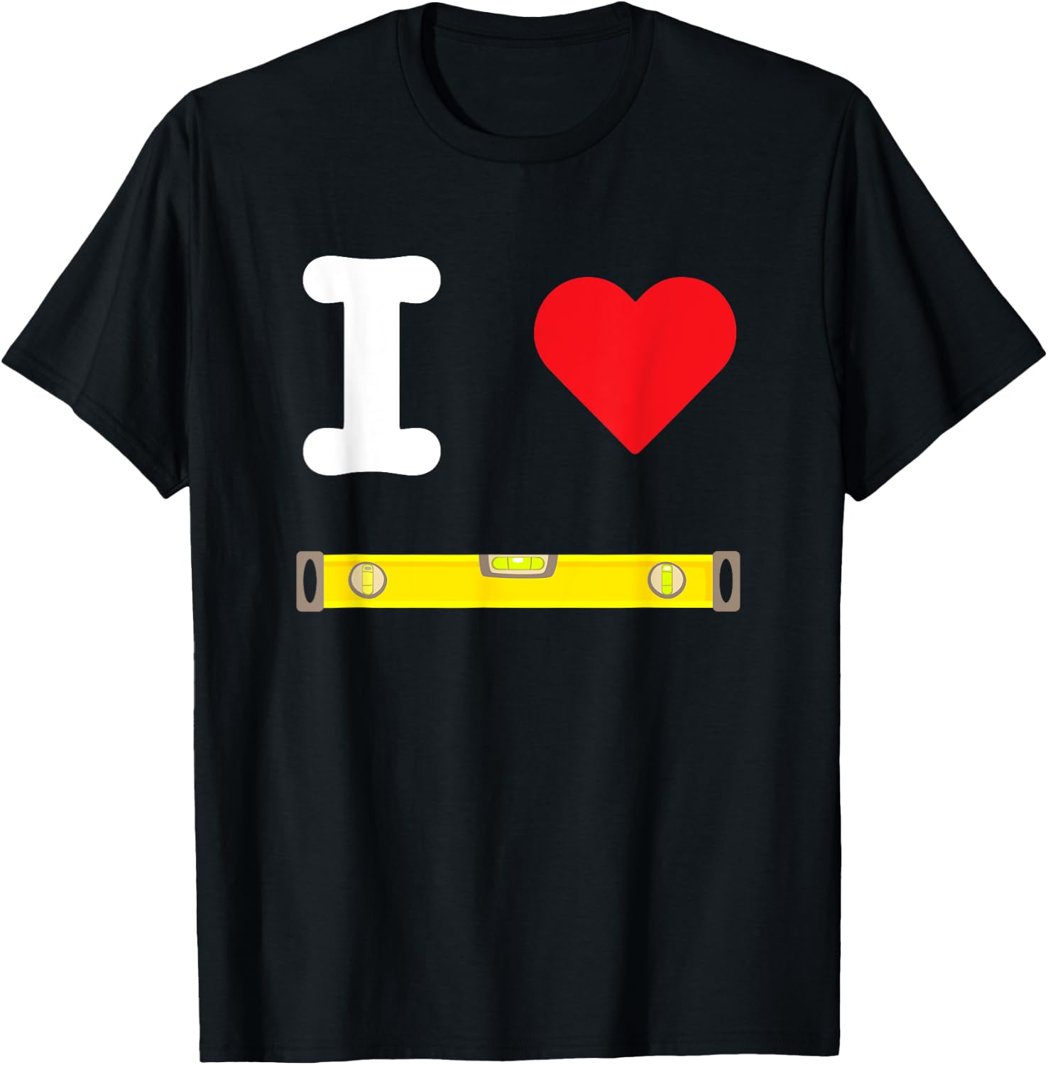 I Love Levels Measuring Tools Air Bubble Horizontal Vertical T-Shirt - T-Shirt | Black