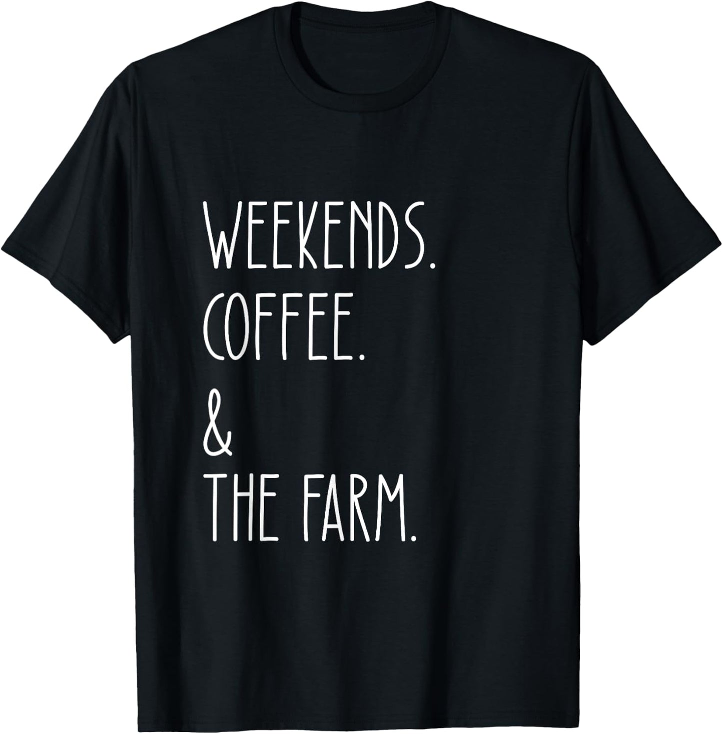 Weekends Coffee And The Farm Funny Farmer Lover T-Shirt - T-Shirt | Black