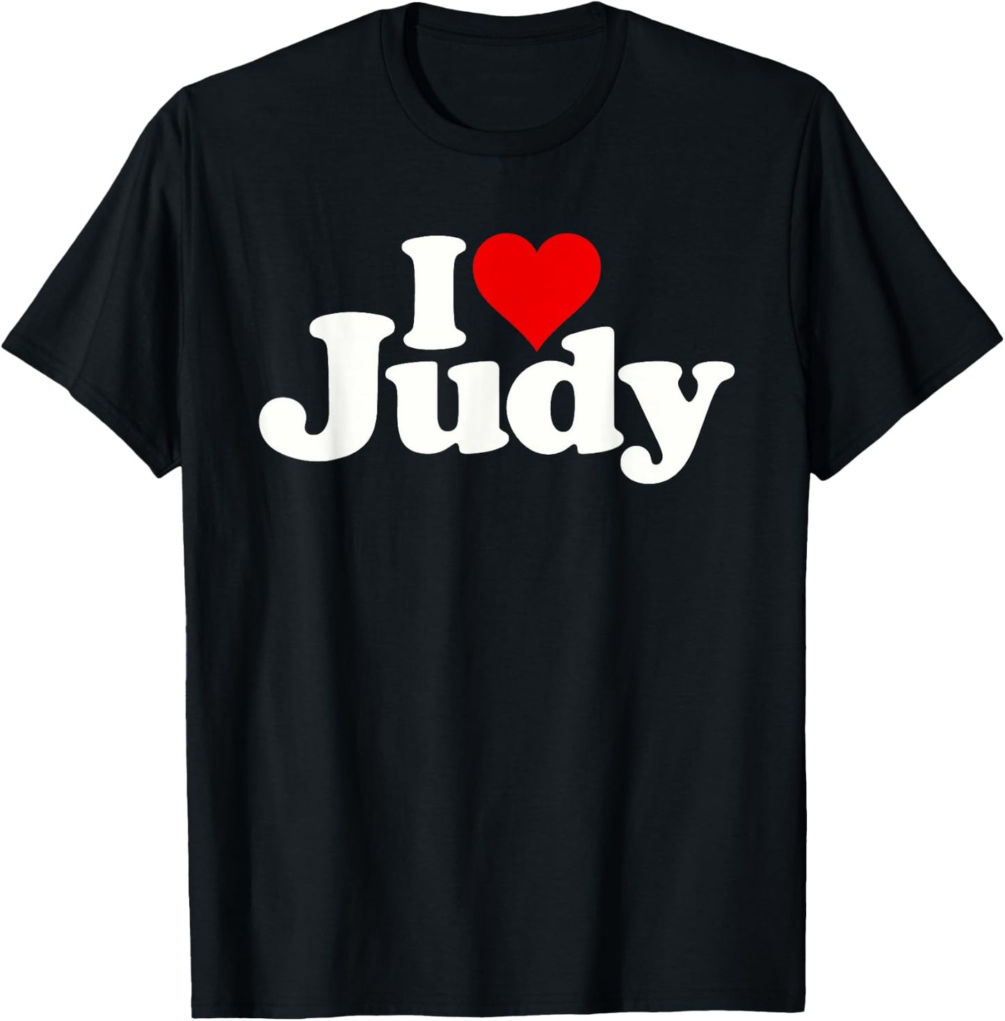 I Love Heart Judy T-Shirt - T-Shirt | Black