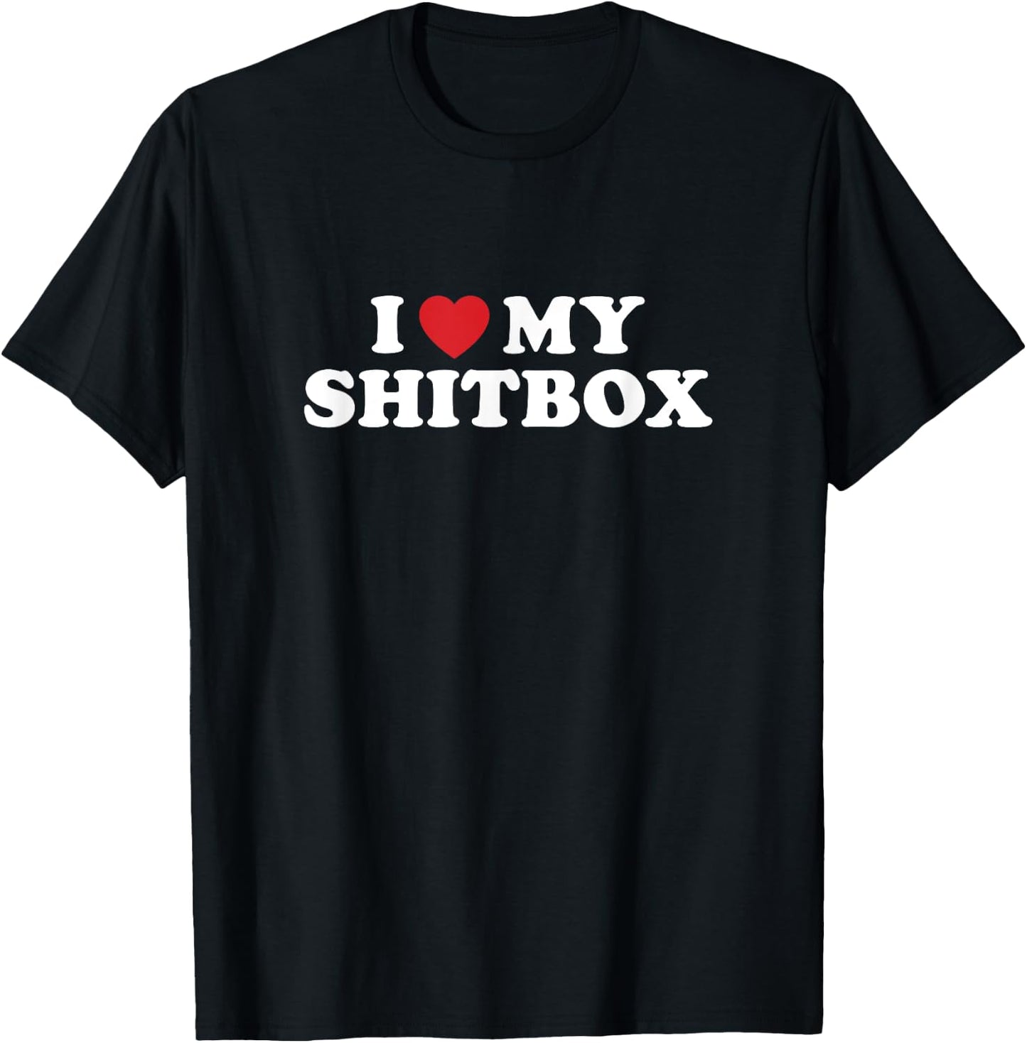 Shitbox Car and Truck guy Mechanic Car Truck Adult Humor T-Shirt - T-Shirt | Black