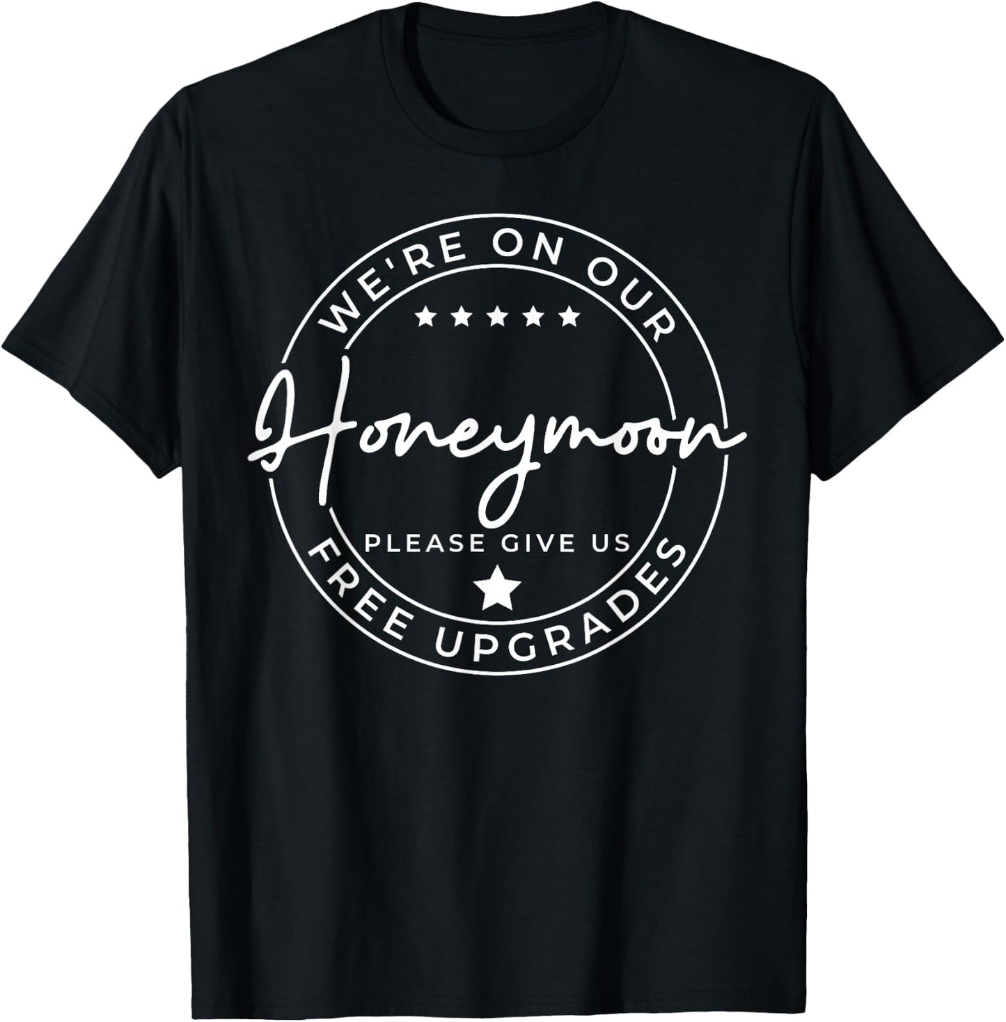 We're On Our Honeymoon - Matching Couple Wedding Newlywed T-Shirt - T-Shirt | Black