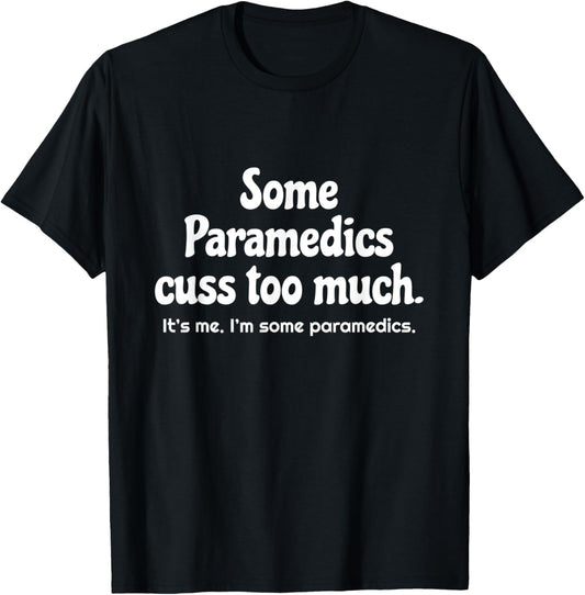 Funny EMT First - Responder Paramedic Design - EMT EMS Medic T-Shirt - T-Shirt | Black