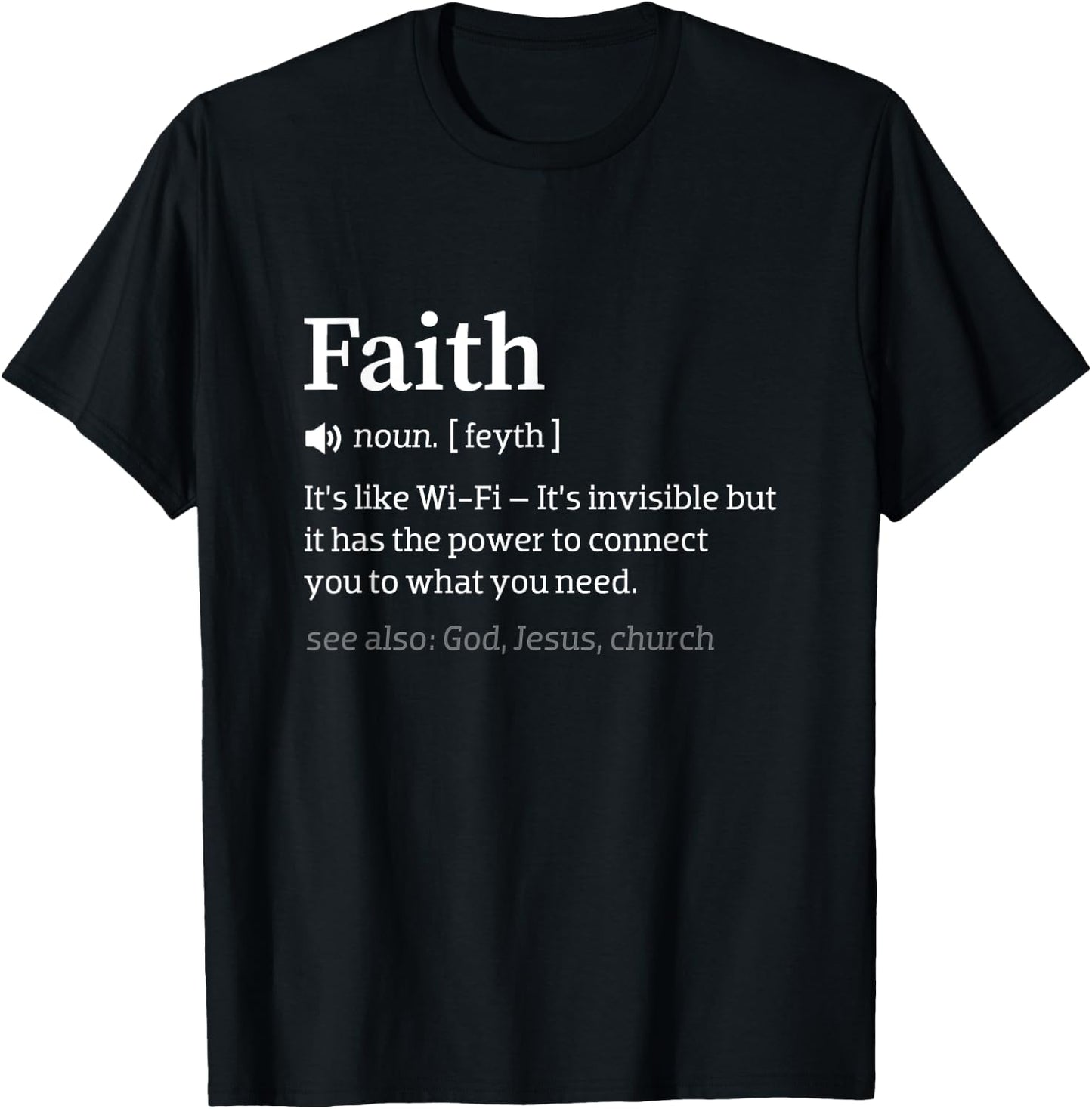 Faith Is Like Wi-Fi - Funny Meaningful Christ Church Pastor T-Shirt - T-Shirt | Black