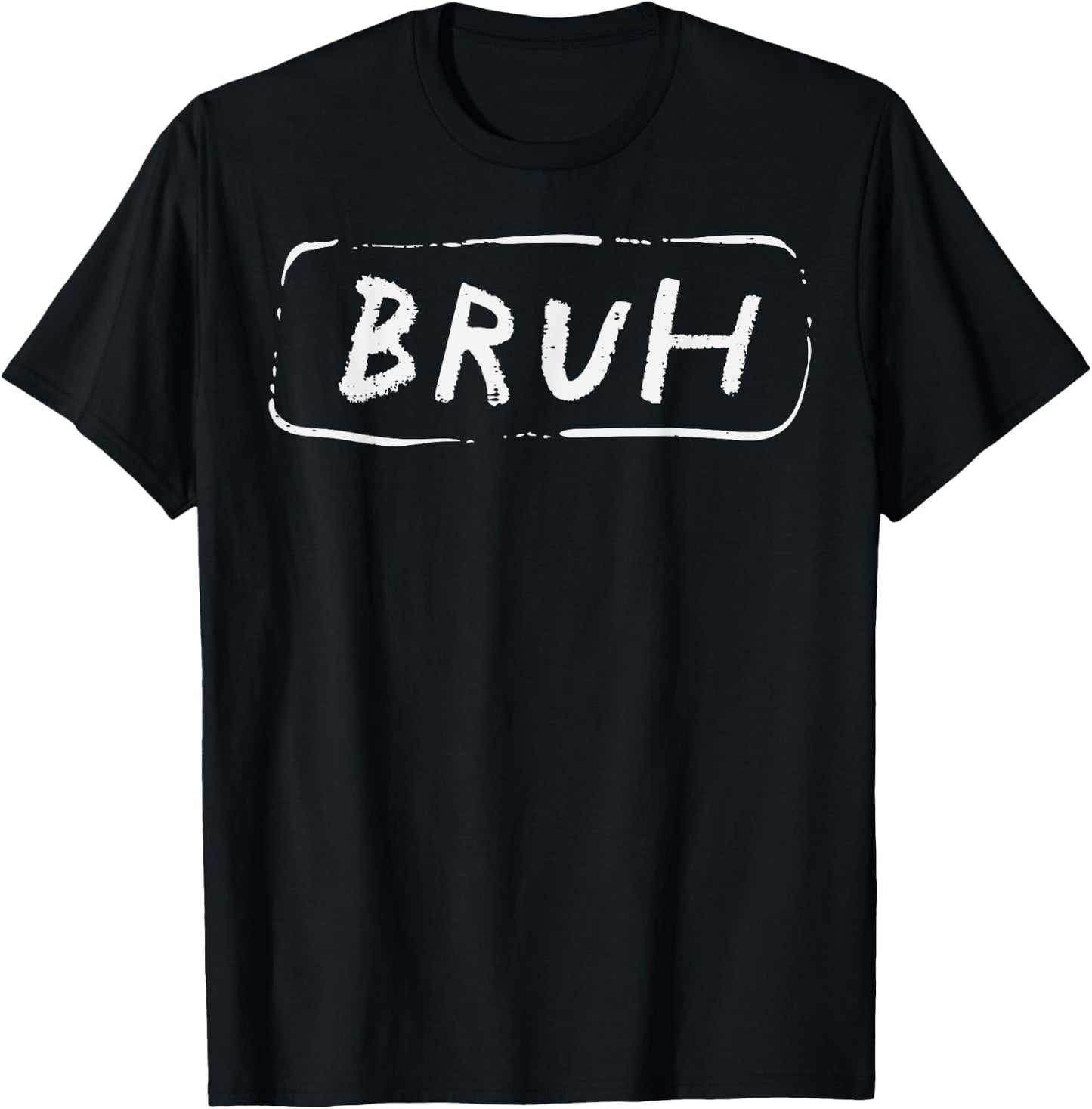 Bruh Funny Saying Slang Brother Meme Brah Men Women Kids T-Shirt - T-Shirt | Black