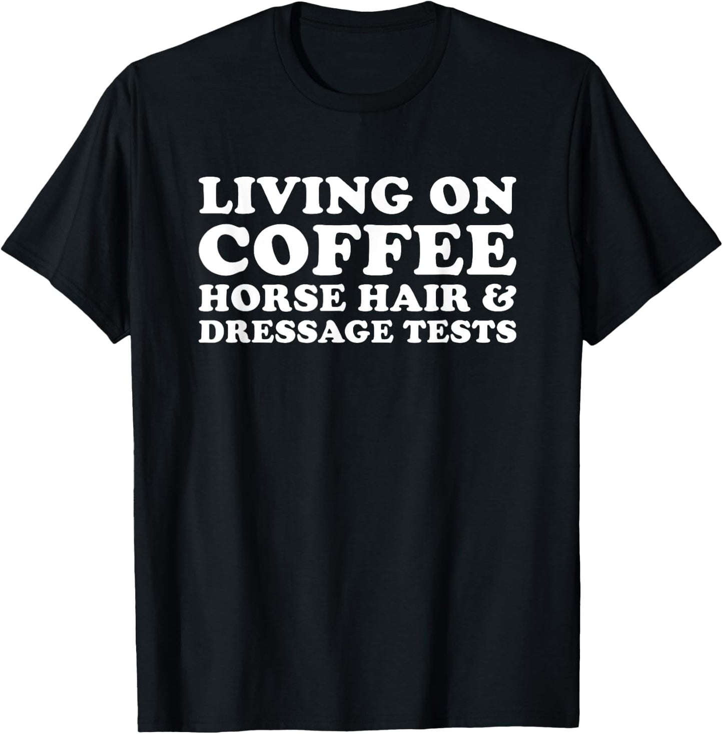 Funny Coffee and Dressage Women's Horse T-Shirt - T-Shirt | Black