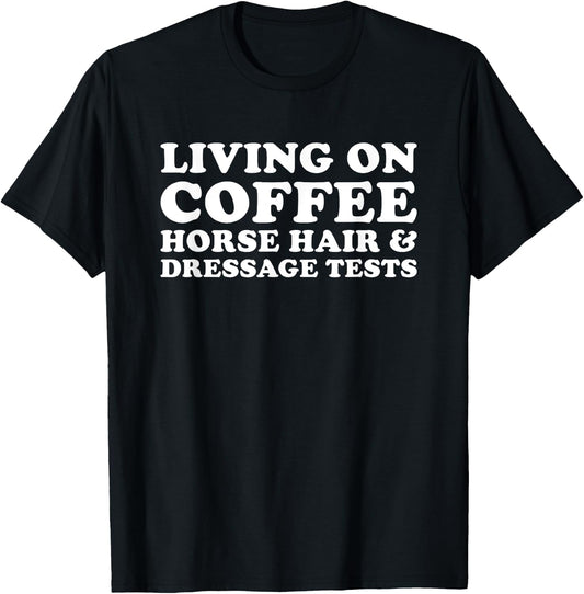 Funny Coffee and Dressage Women's Horse T-Shirt - T-Shirt | Black
