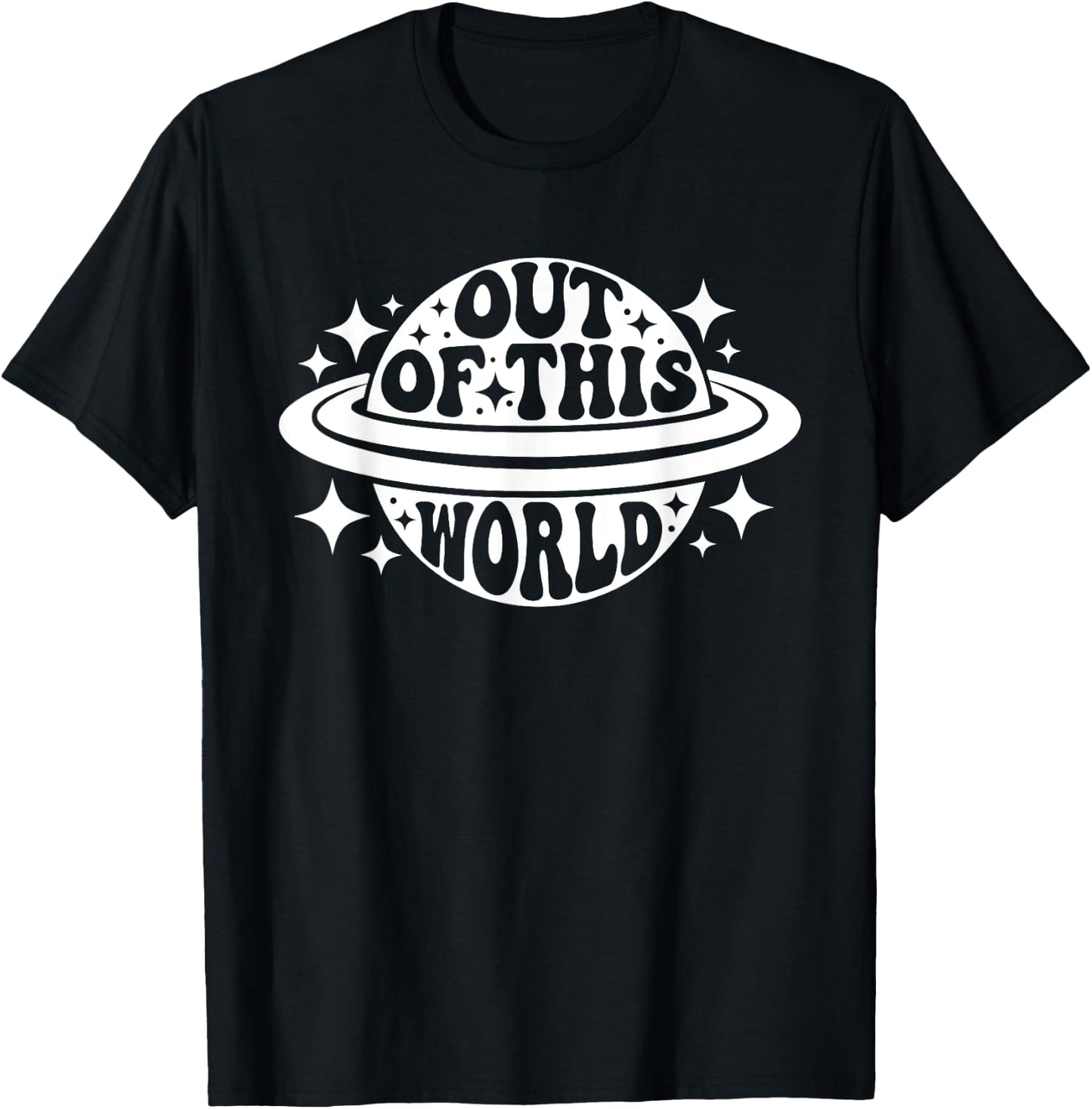 Out Of This World Groovy Funny Planet Space Geeky Astronomy T-Shirt - T-Shirt | Black