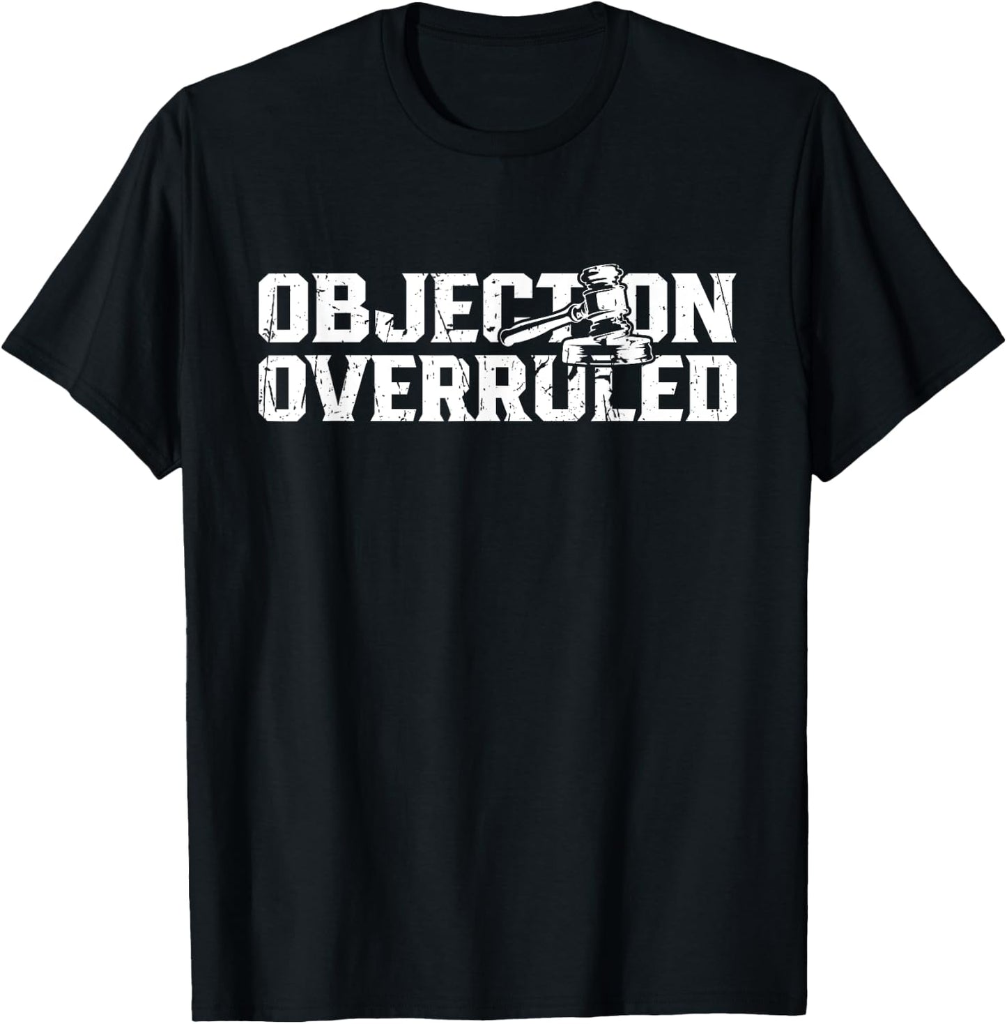 Objection Overruled - Law T-Shirt - T-Shirt | Black