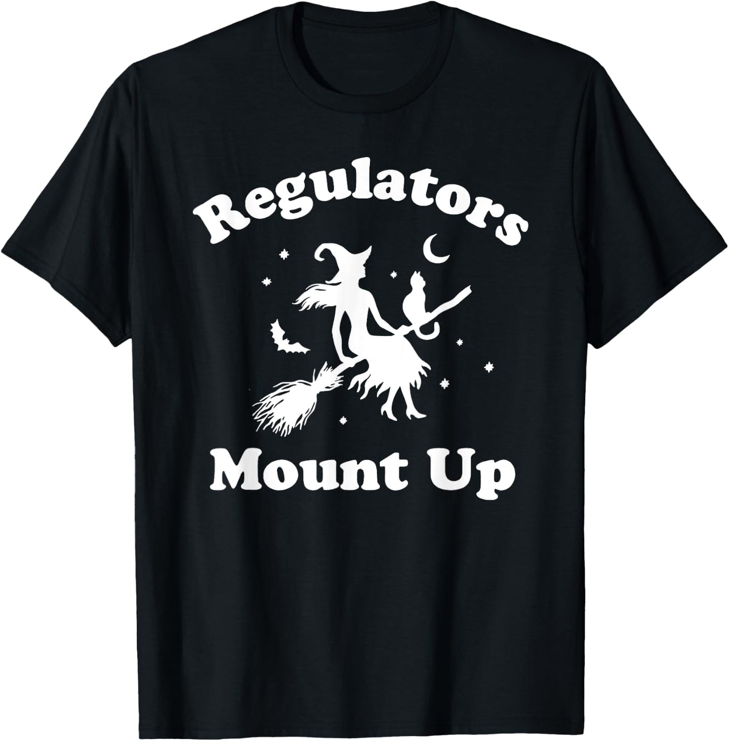 Regulators mount up funny halloween T-Shirt - T-Shirt | Black