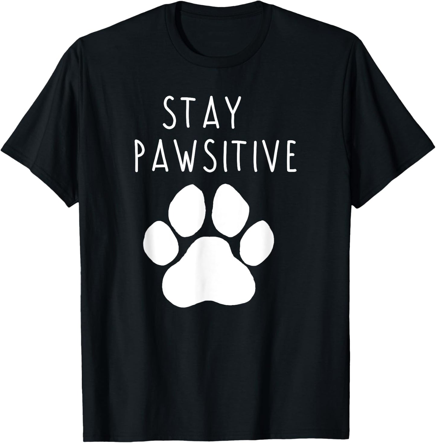 Stay Pawsitive T-Shirt - T-Shirt | Black
