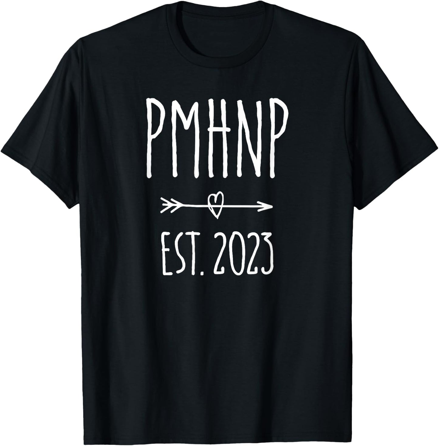Psychiatric Nurse Practitioner PMHNP Graduation 2023 T-Shirt - T-Shirt | Black