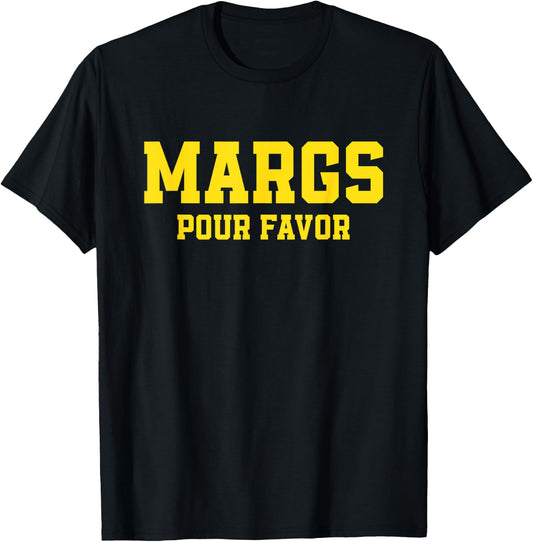 Margs Pour Favor Margarita Lover Fiesta T-Shirt - T-Shirt | Black