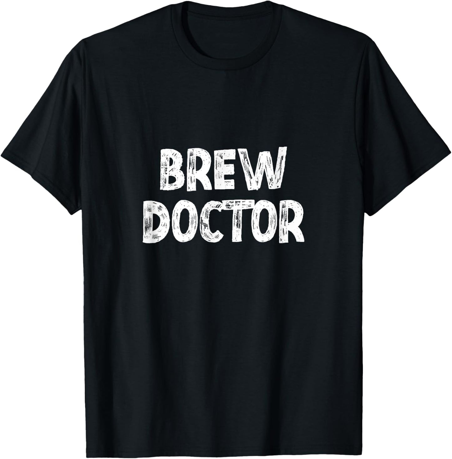 Brew Doctor Beer Craft Brewmaster Home Brewing Coffee T-Shirt - T-Shirt | Black