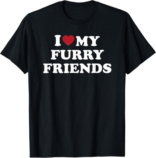I Love My Furry Friends, I Heart My Furry Friends T-Shirt - T-Shirt | Black