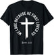 We Love Because He First Loved Us T-Shirt - T-Shirt | Black