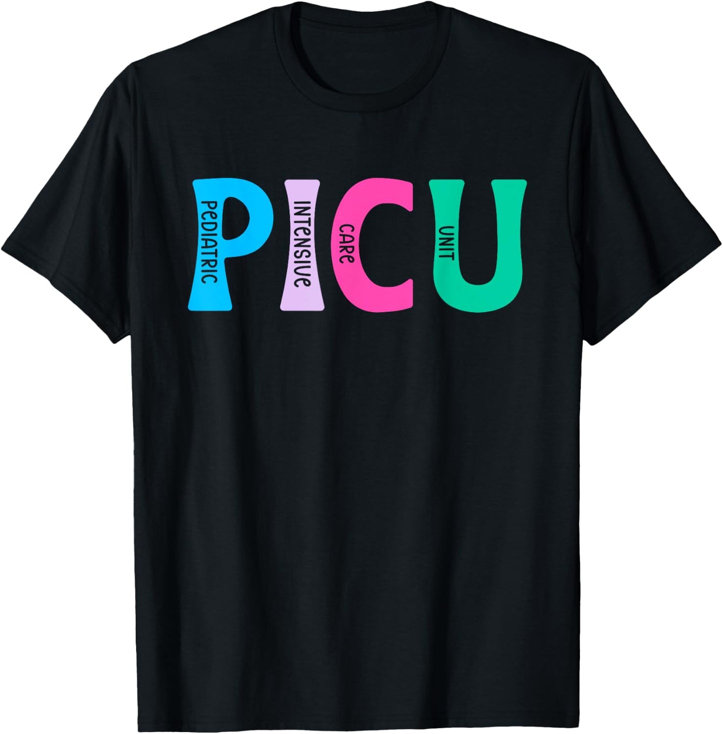 PICU Nurse PICU Nursing Pediatric ICU Nurse T-Shirt - T-Shirt | Black