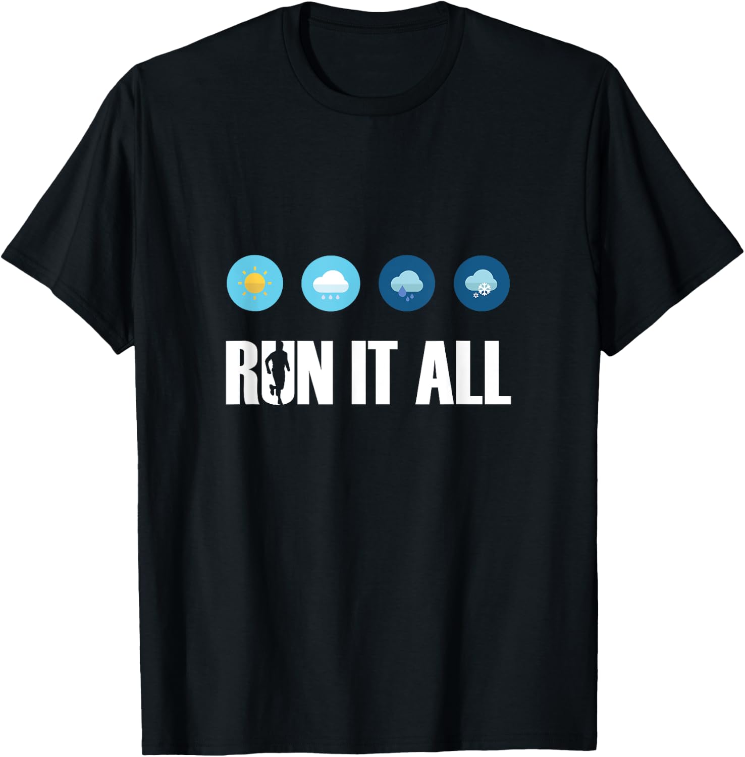 Run It All. All Weather Running Marathon Jogging Running T-Shirt - T-Shirt | Black
