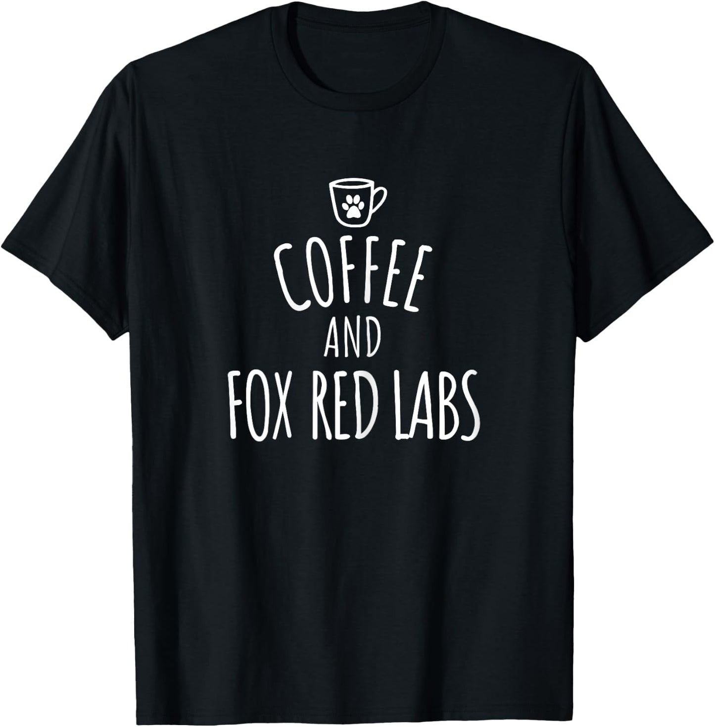 Coffee and Fox Red Labs Labrador Retriever Mom T-Shirt - T-Shirt | Black