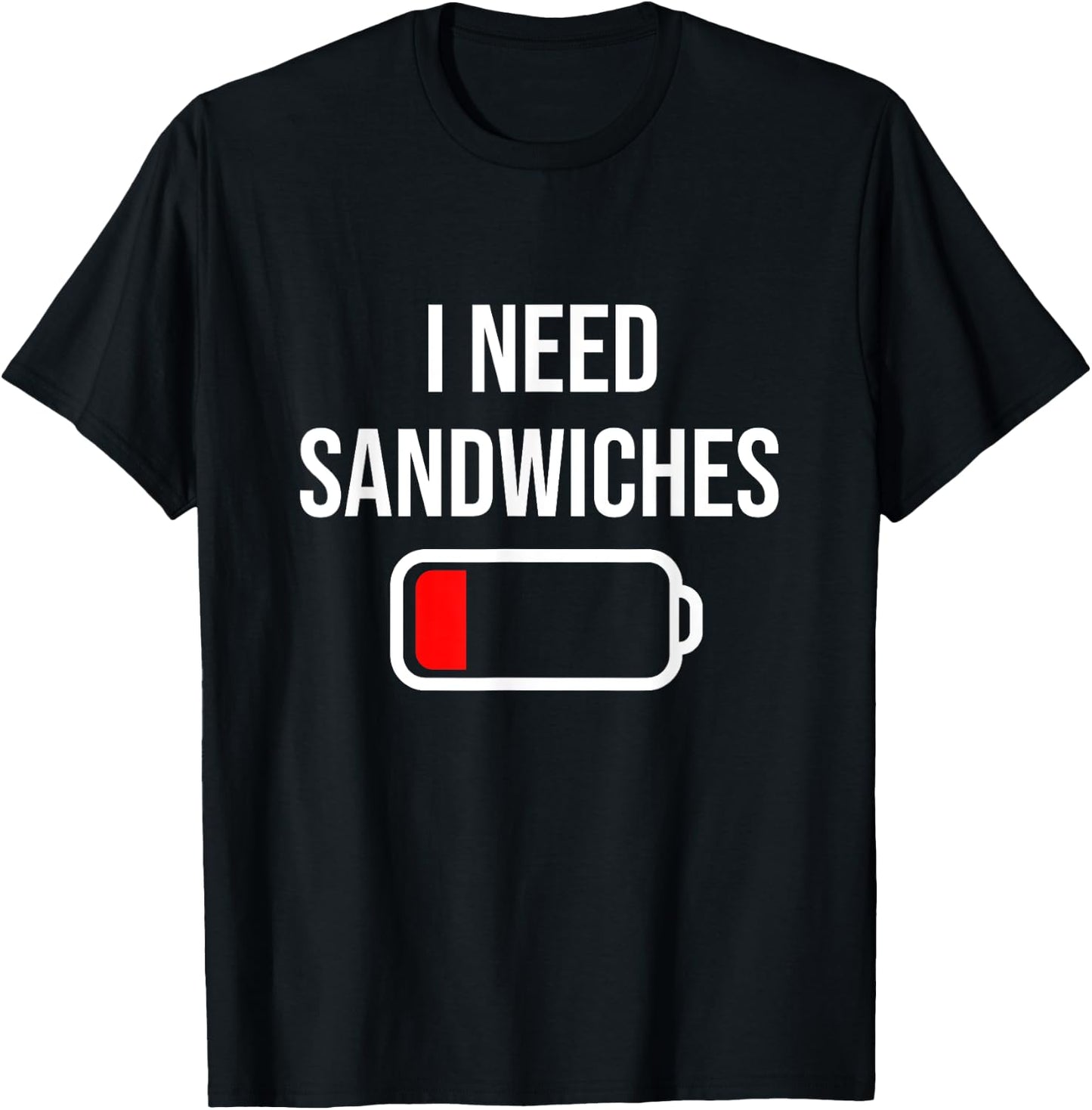 Funny Drink And Food Lover - I Need Sandwiches - Eat Cooking Funny Food Sandwiches - Black - Small - -Adults, Kids - Short Sleeve - Cotton 65%, Polyester 35% T-Shirt - T-Shirt | Black