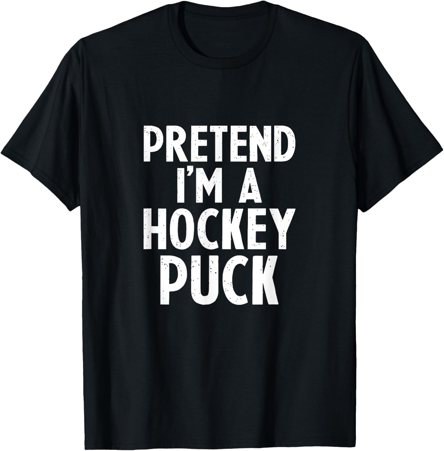 Pretend I'm A Hockey Puck Ice Hockey Easy Halloween Costume T-Shirt - T-Shirt | Black