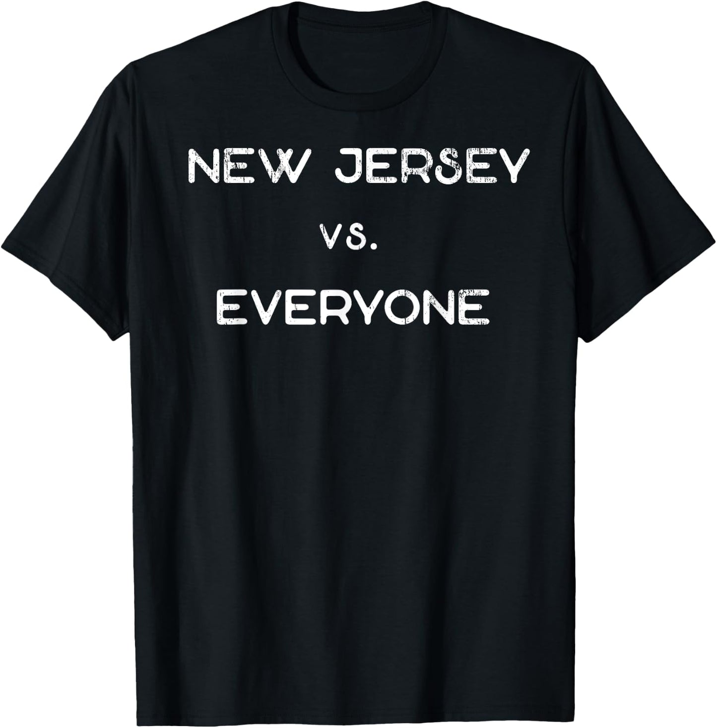 New Jersey vs. Everyone NJ Funny Sarcastic Garden State T-Shirt - T-Shirt | Black