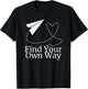 Find Your Own Way Airplane Heart Path T-Shirt - T-Shirt | Black