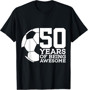 50 Years of Being Awesome Soccer 50th Birthday T-Shirt - T-Shirt | Black