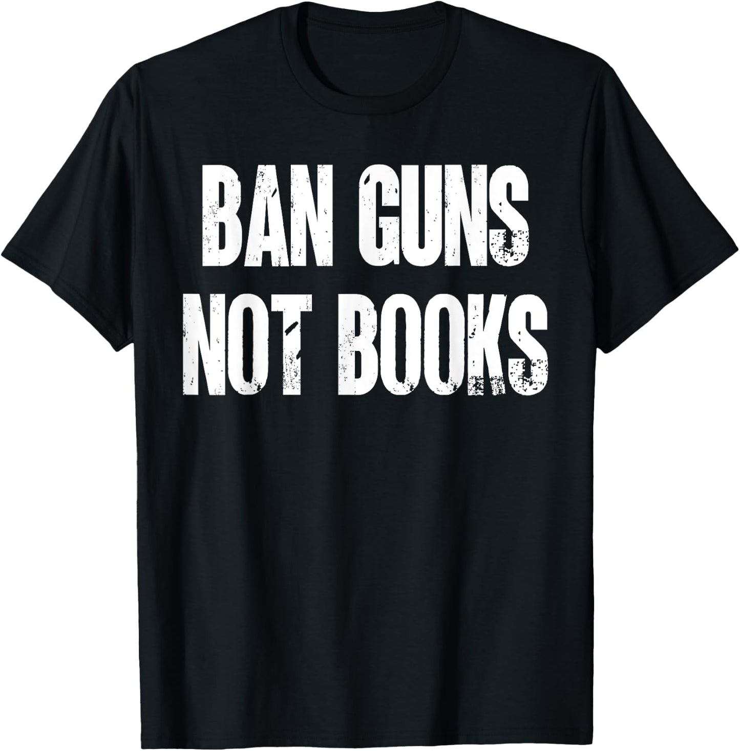 Ban Guns Not Books. Education. Protect Public Schools. T-Shirt - T-Shirt | Black