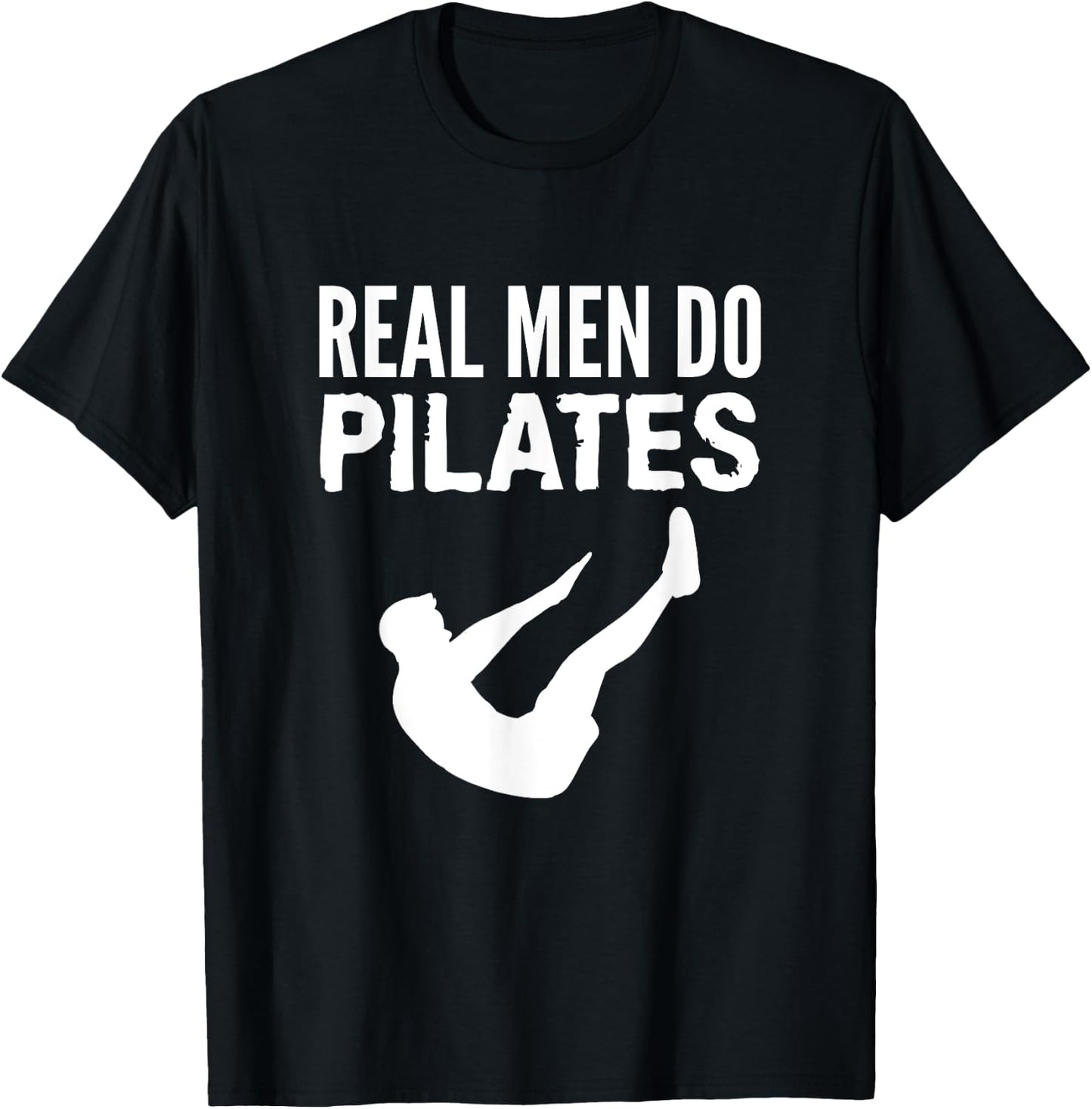 Fitness Workout Gym Real Men Do Pilates Funny T-Shirt - T-Shirt | Black