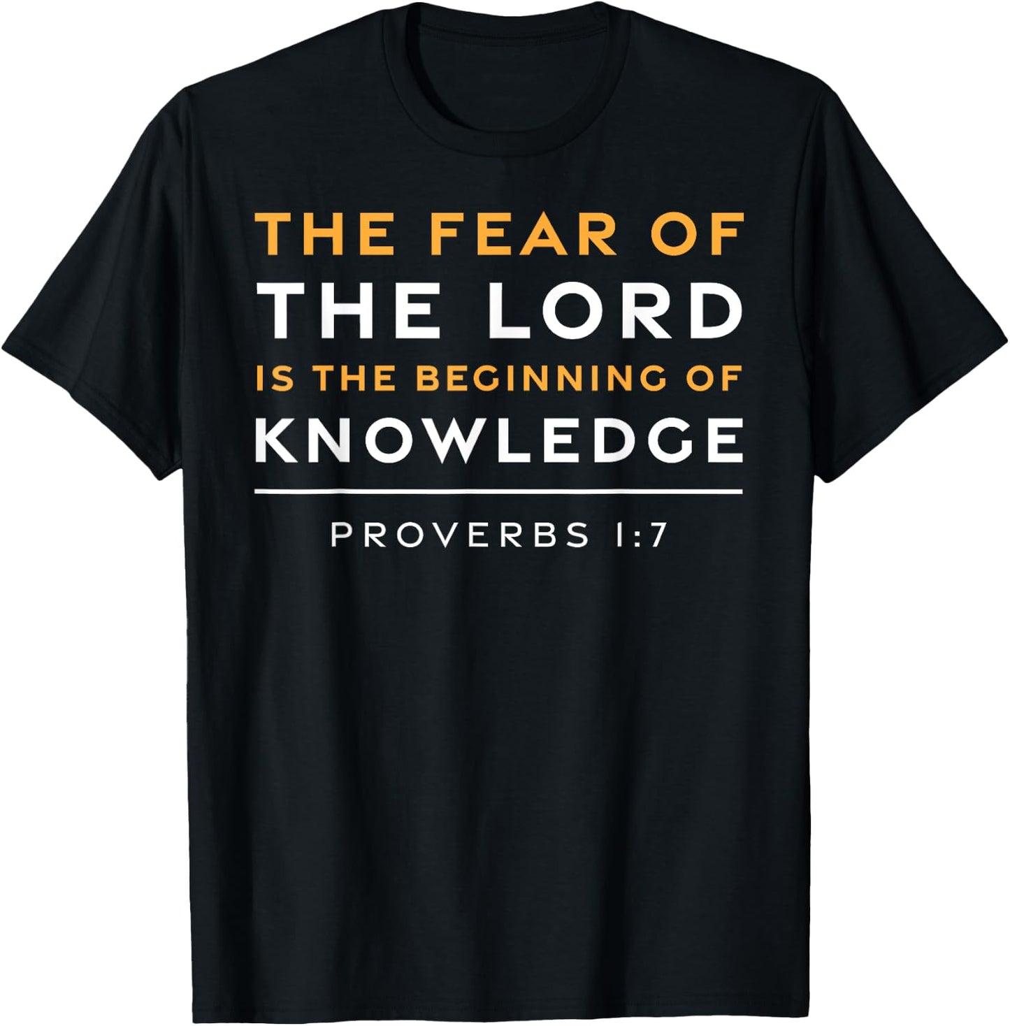 Proverbs 1:7 Fear of the Lord Jesus Christian Bible Verse T-Shirt - T-Shirt | Black