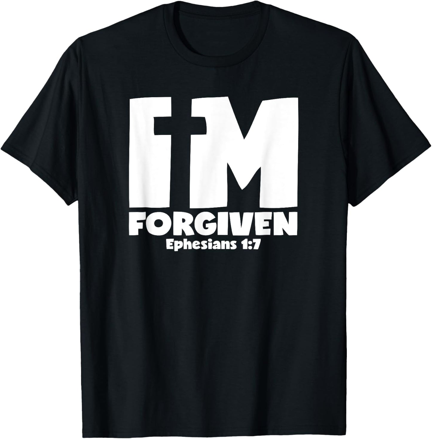 I'm Forgiven - Ephesians 1:7 Cross Graphic T-Shirt - T-Shirt | Black