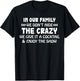 In Our Family We Don’t Hide The Crazy We Give It A Cocktail T-Shirt - T-Shirt | Black