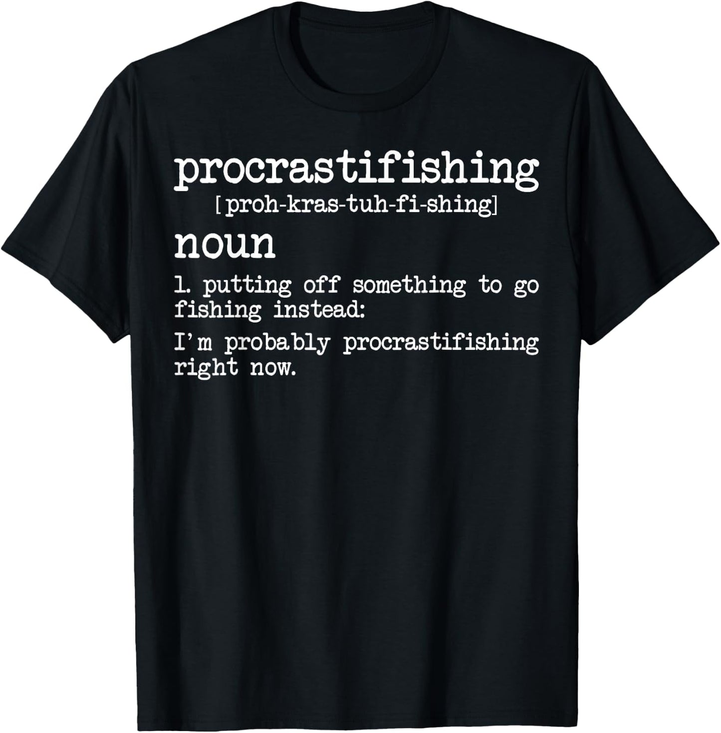 Procrastifishing Funny Fishing Gifts Fisherman Dad T-Shirt - T-Shirt | Black
