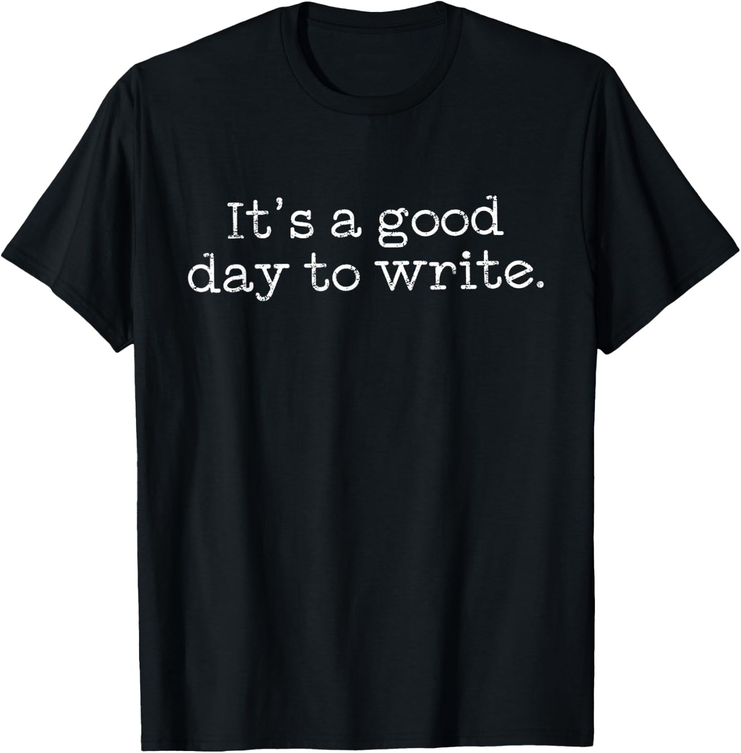 It's A Good Day To Write, Writers, Author, Gift Teacher Men Women Kids T-Shirt - T-Shirt | Black