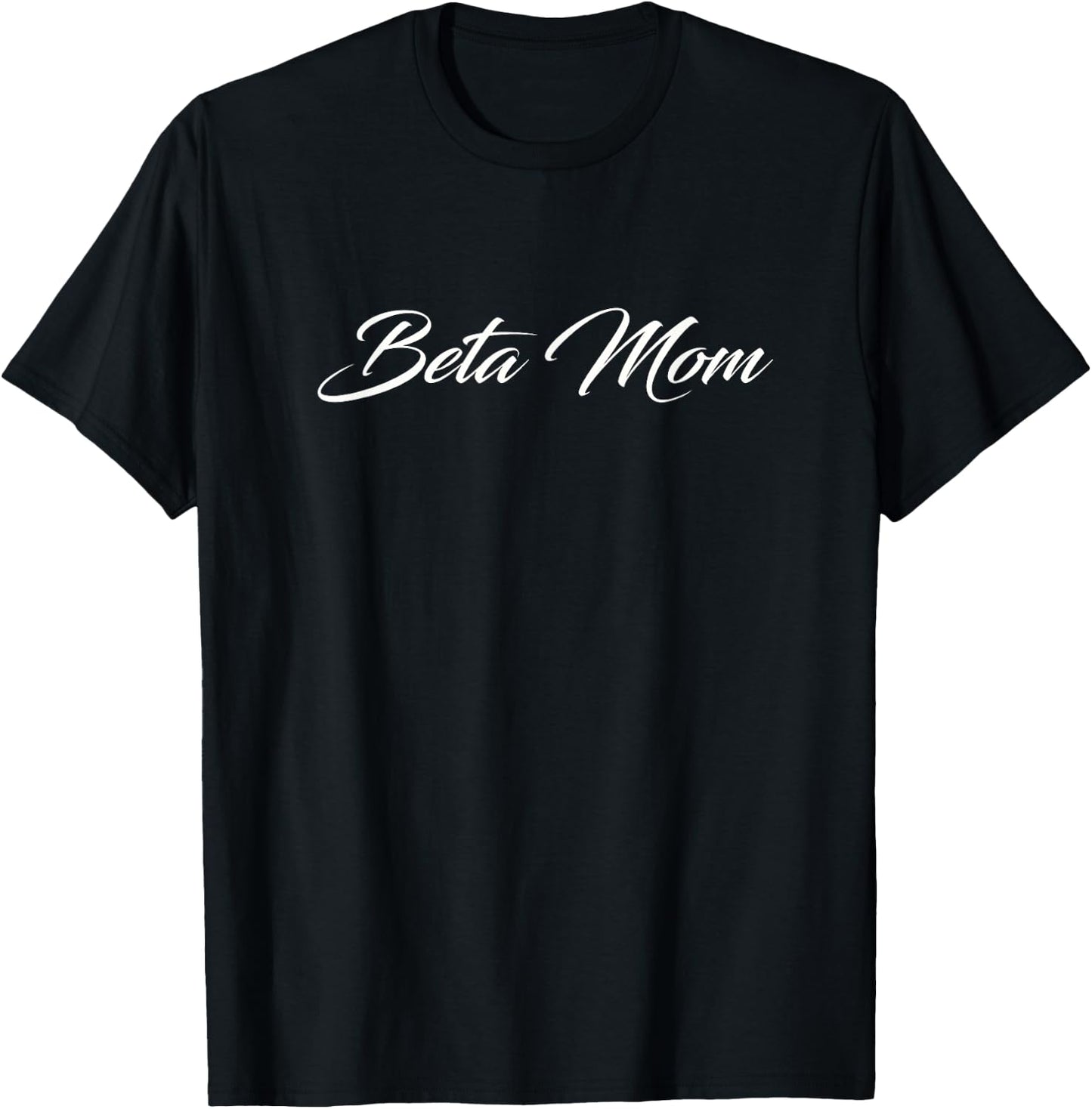 Beta Mom T-Shirt - T-Shirt | Black