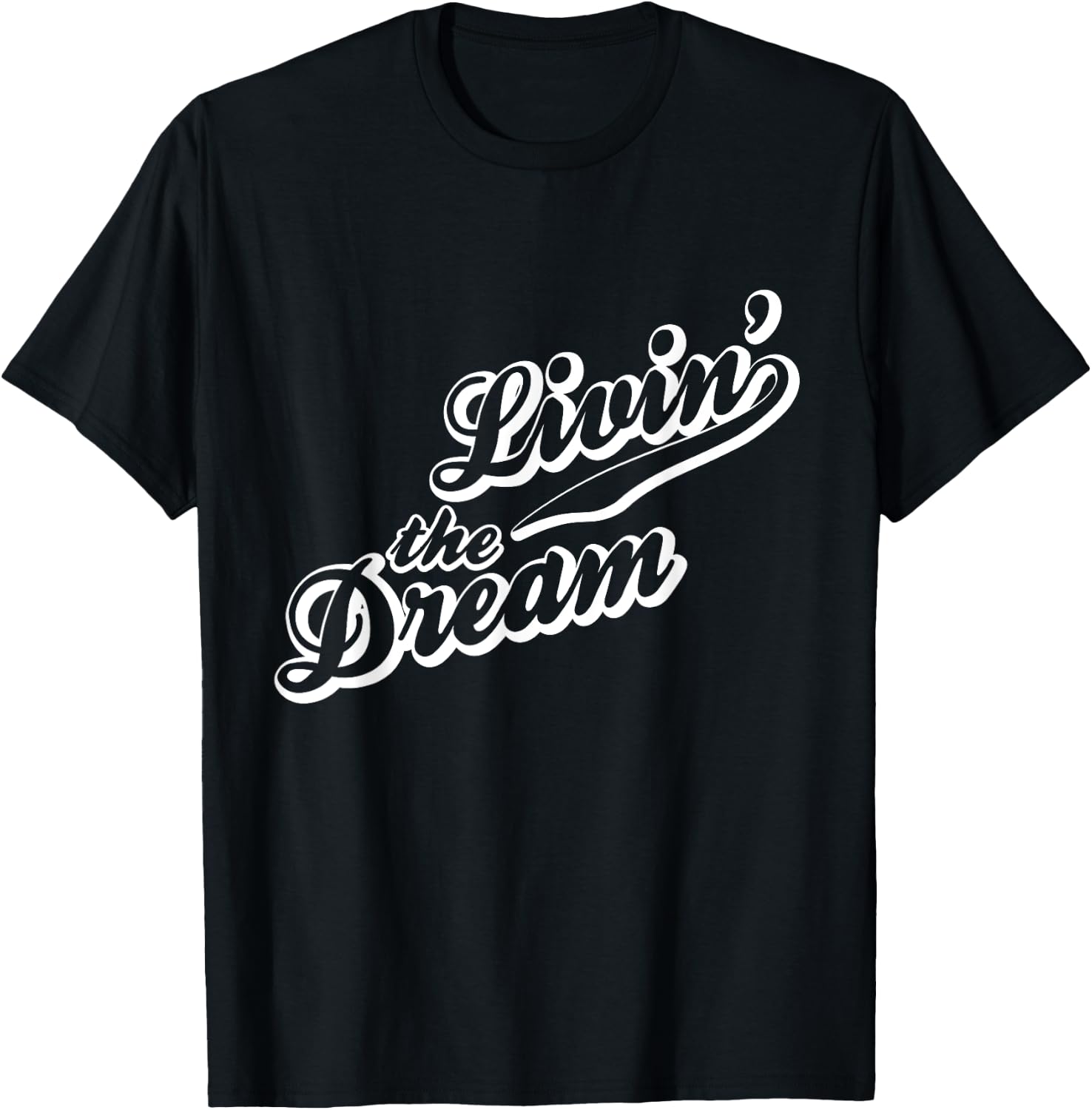 Livin' The Dream Retro White Print T-Shirt - T-Shirt | Black