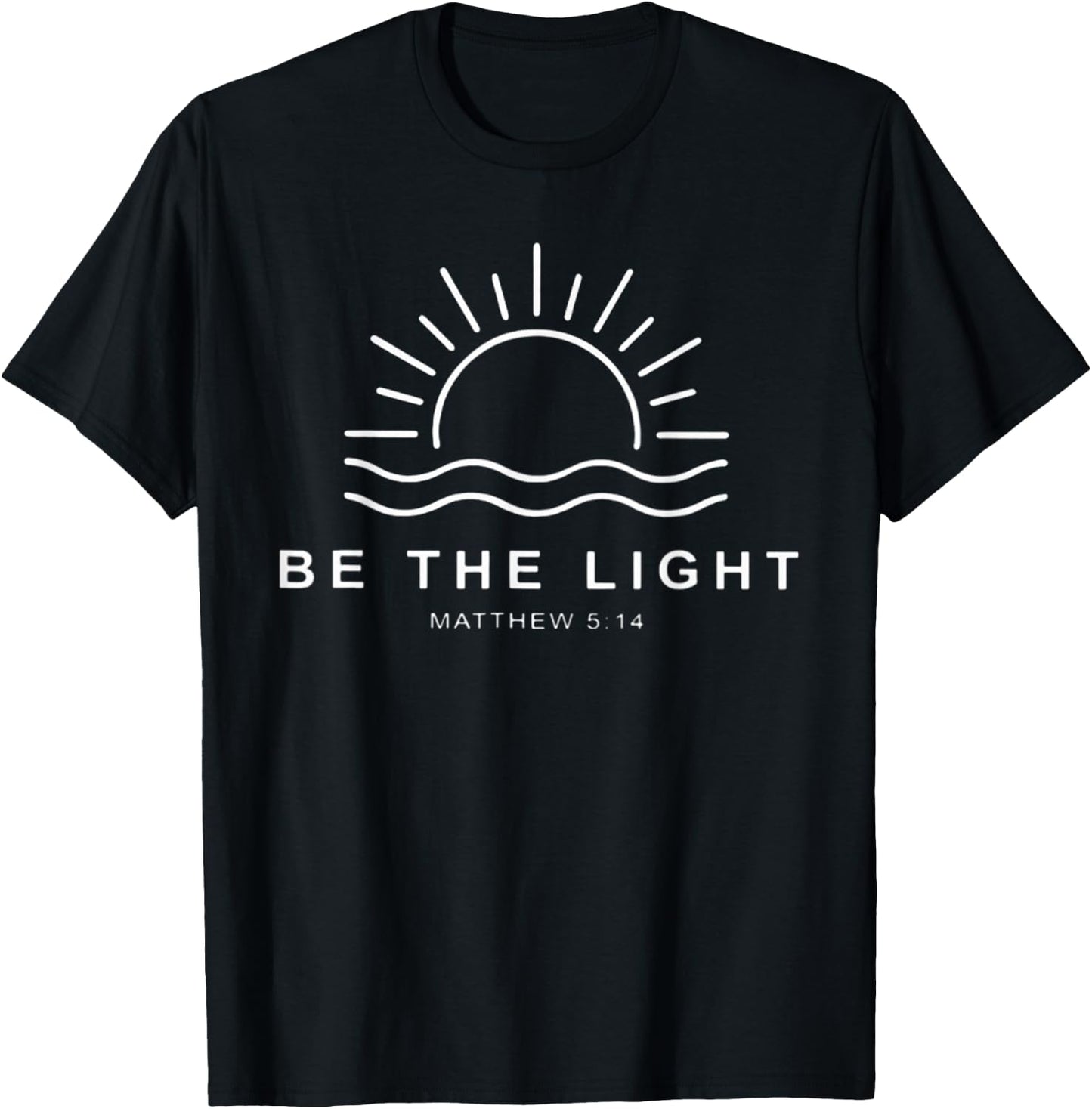 Be The Light Christian T-Shirt - T-Shirt | Black