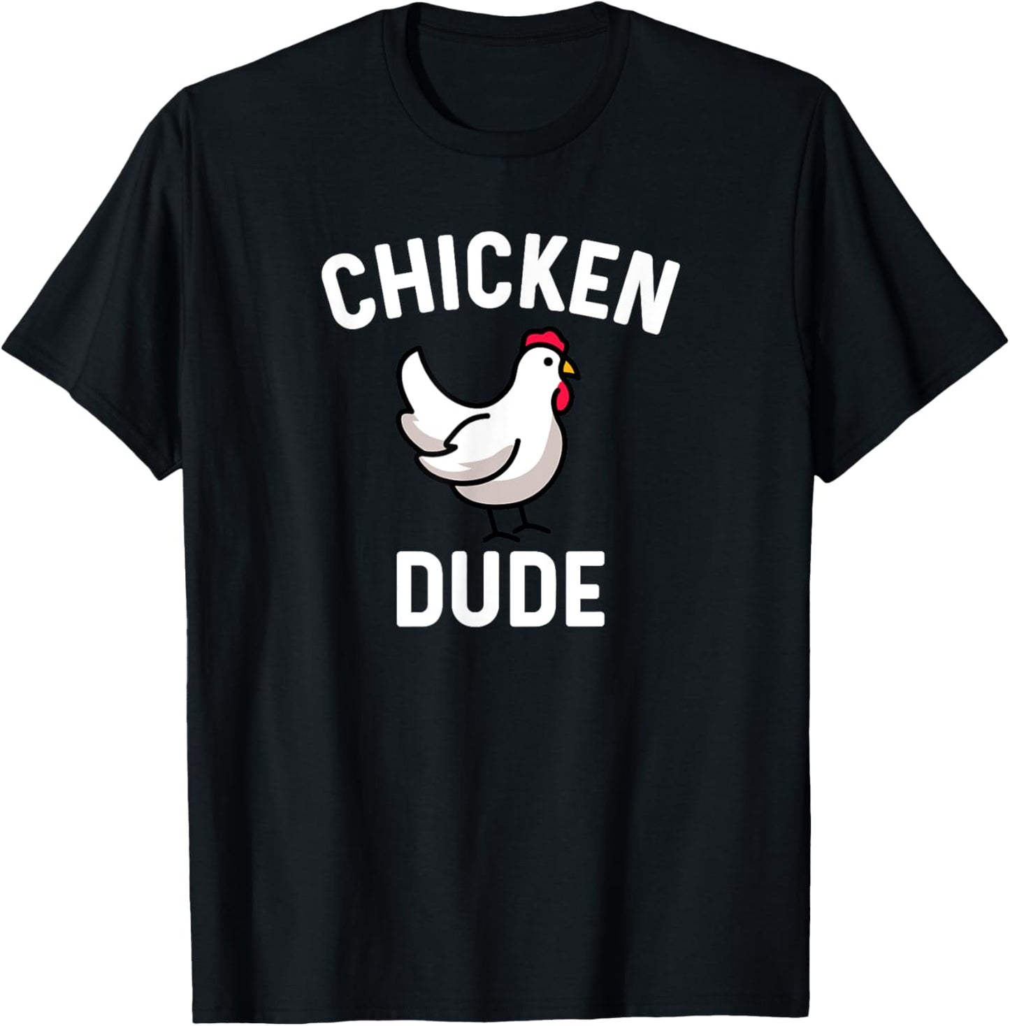 Chicken Dude - Farm Farmer Farming Backyard Cute Funny T-Shirt - T-Shirt | Black