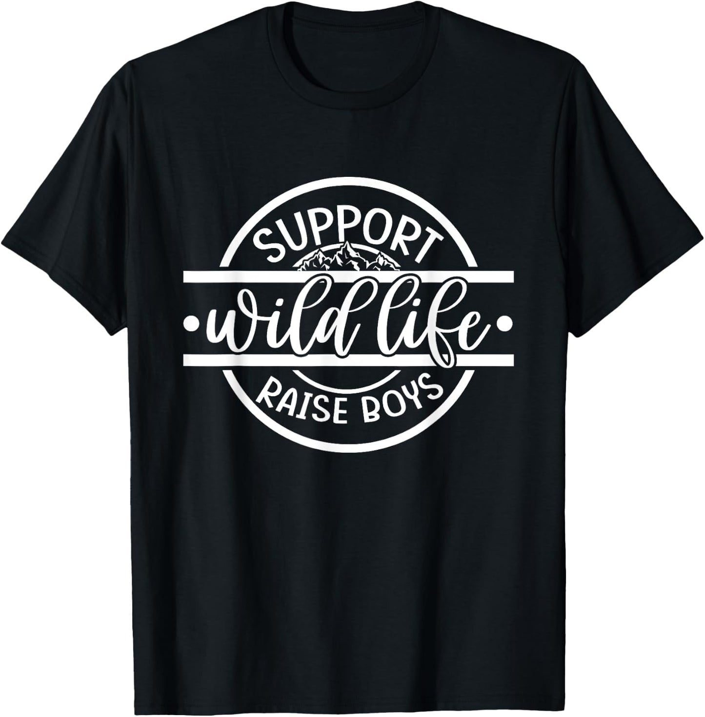 Mom Dad Funny Camping Support Wildlife Raise Boys Parenting T-Shirt - T-Shirt | Black