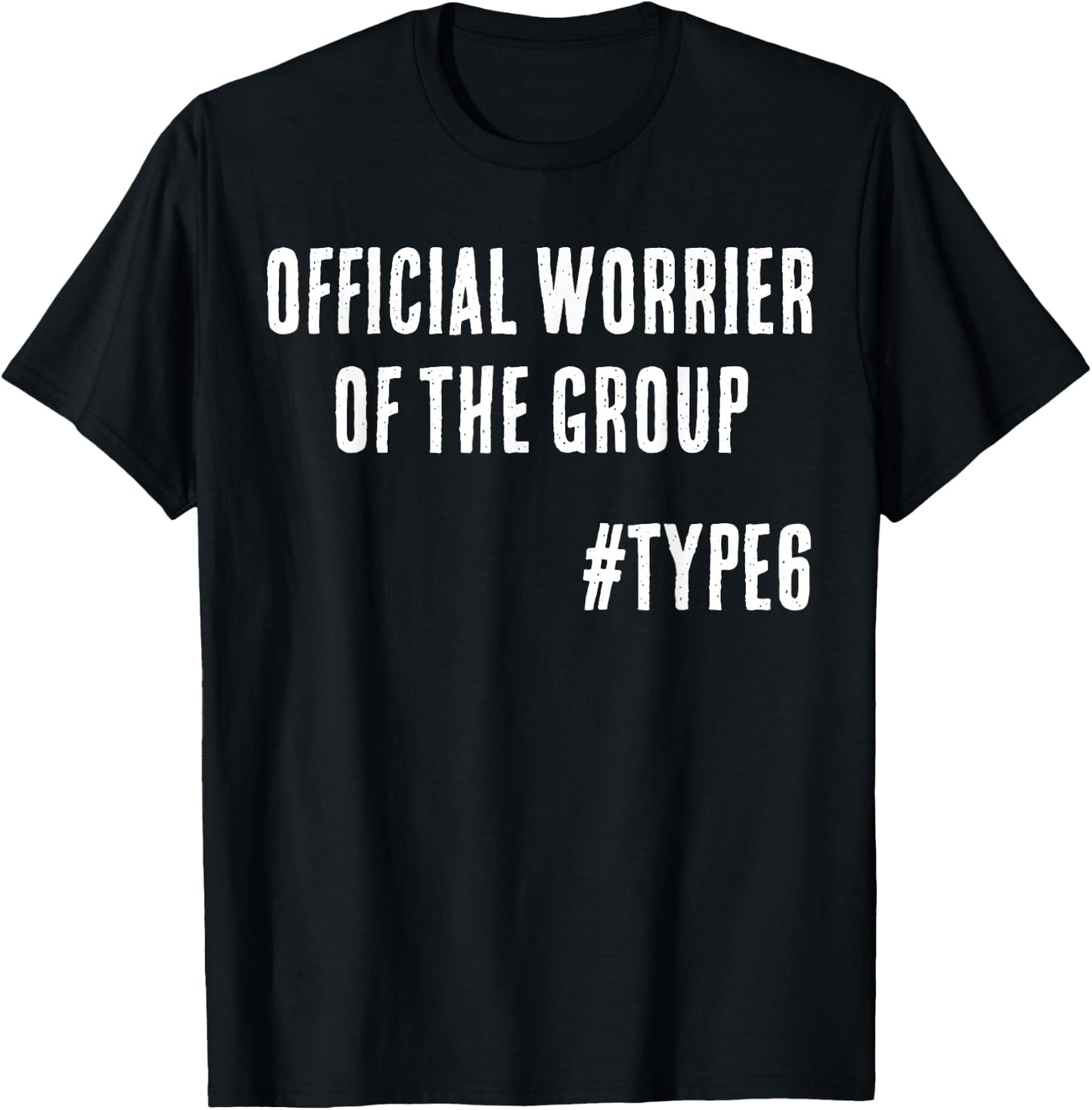 Official Worrier of the Group Funny Enneagram 6 T-Shirt - T-Shirt | Black