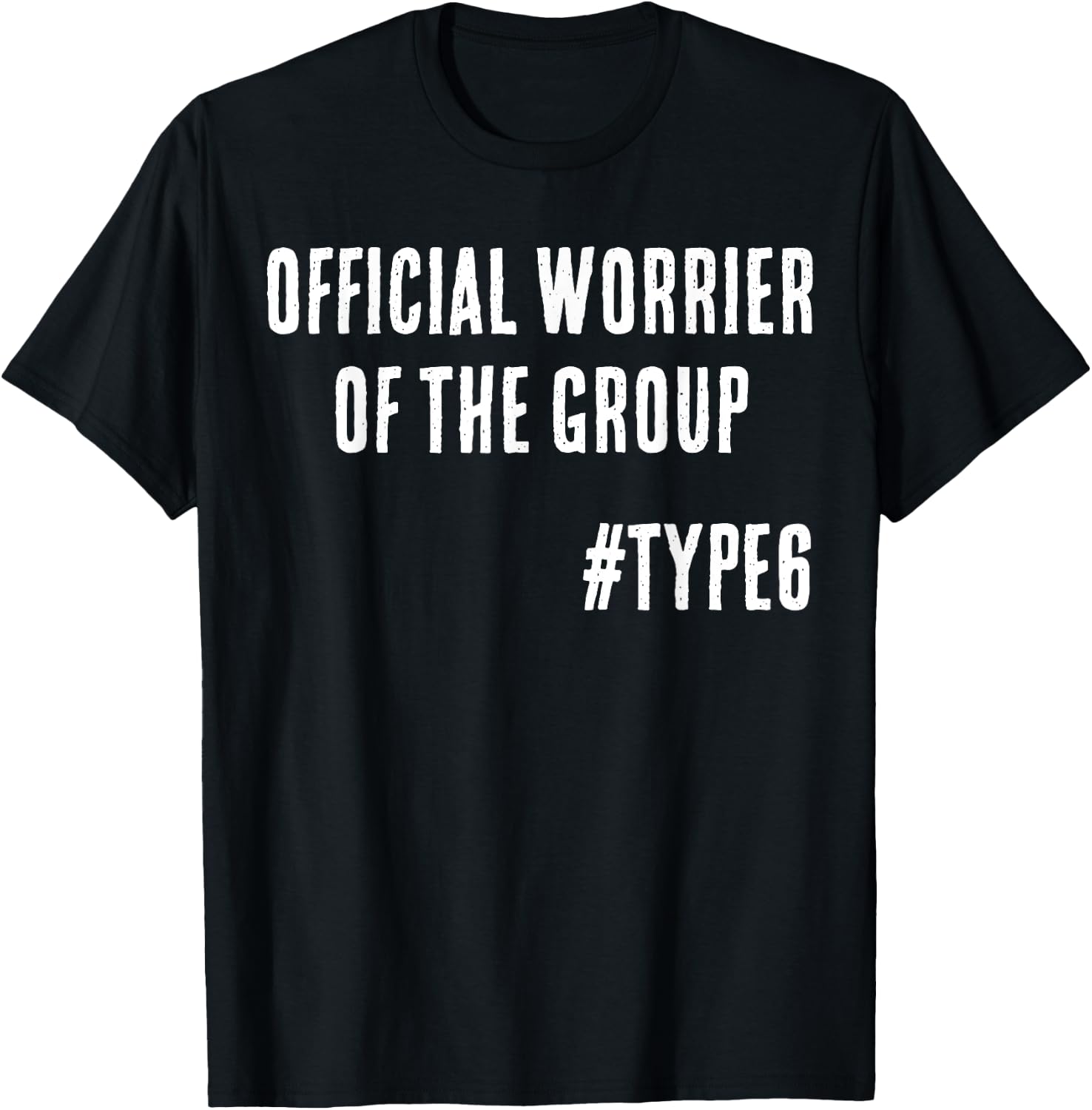Official Worrier of the Group Funny Enneagram 6 T-Shirt - T-Shirt | Black