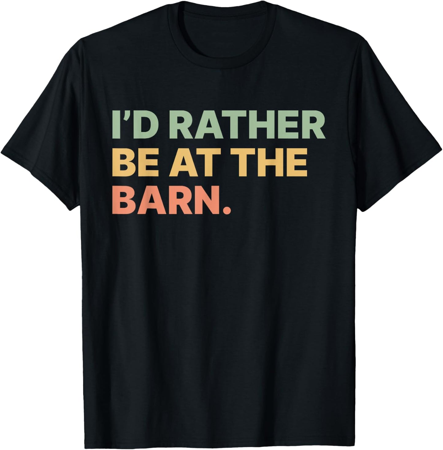 I'd Rather Be At The Barn Funny Horse Lover Women Girls T-Shirt - T-Shirt | Black