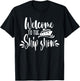 Welcome to the Ship Show Funny Cruise Ship T-Shirt - T-Shirt | Black