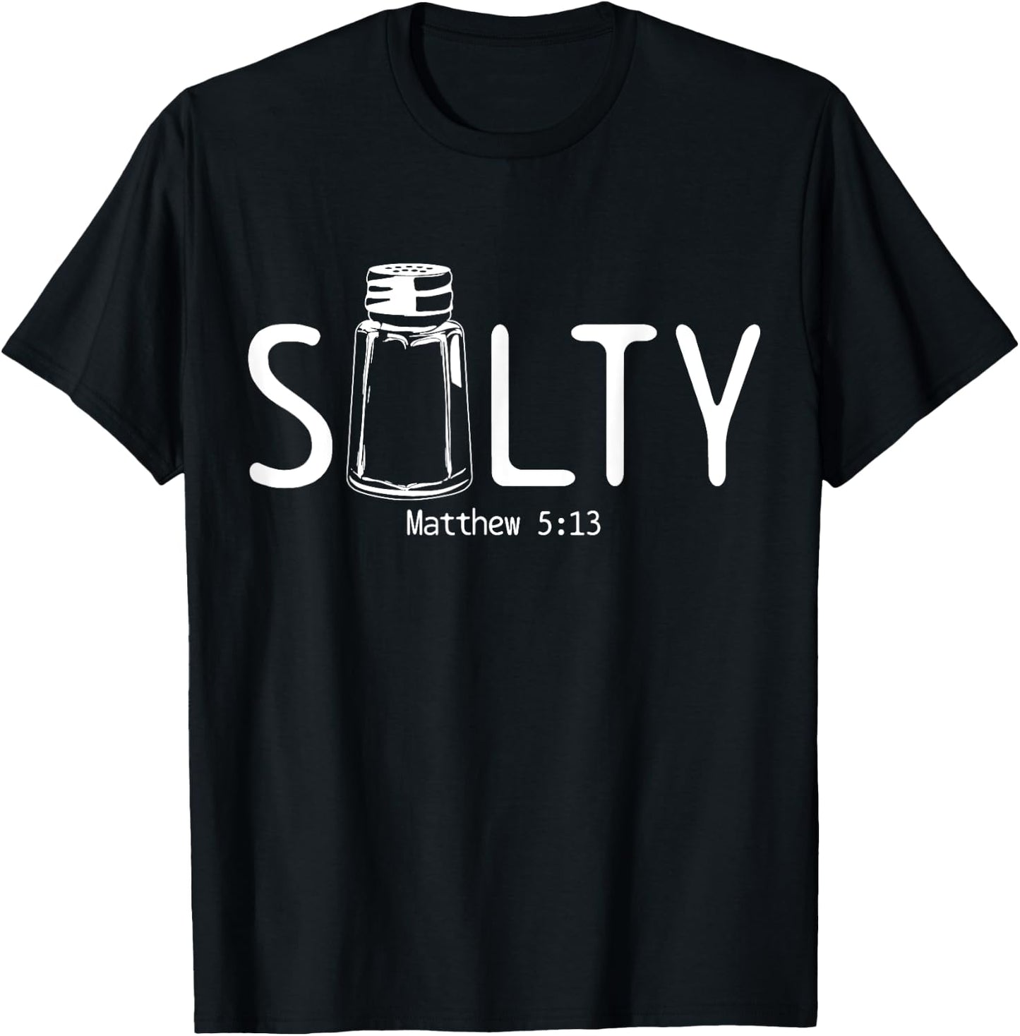 Christian Salty Matthew 5:13 Bible Verse Religious Funny T-Shirt - T-Shirt | Black