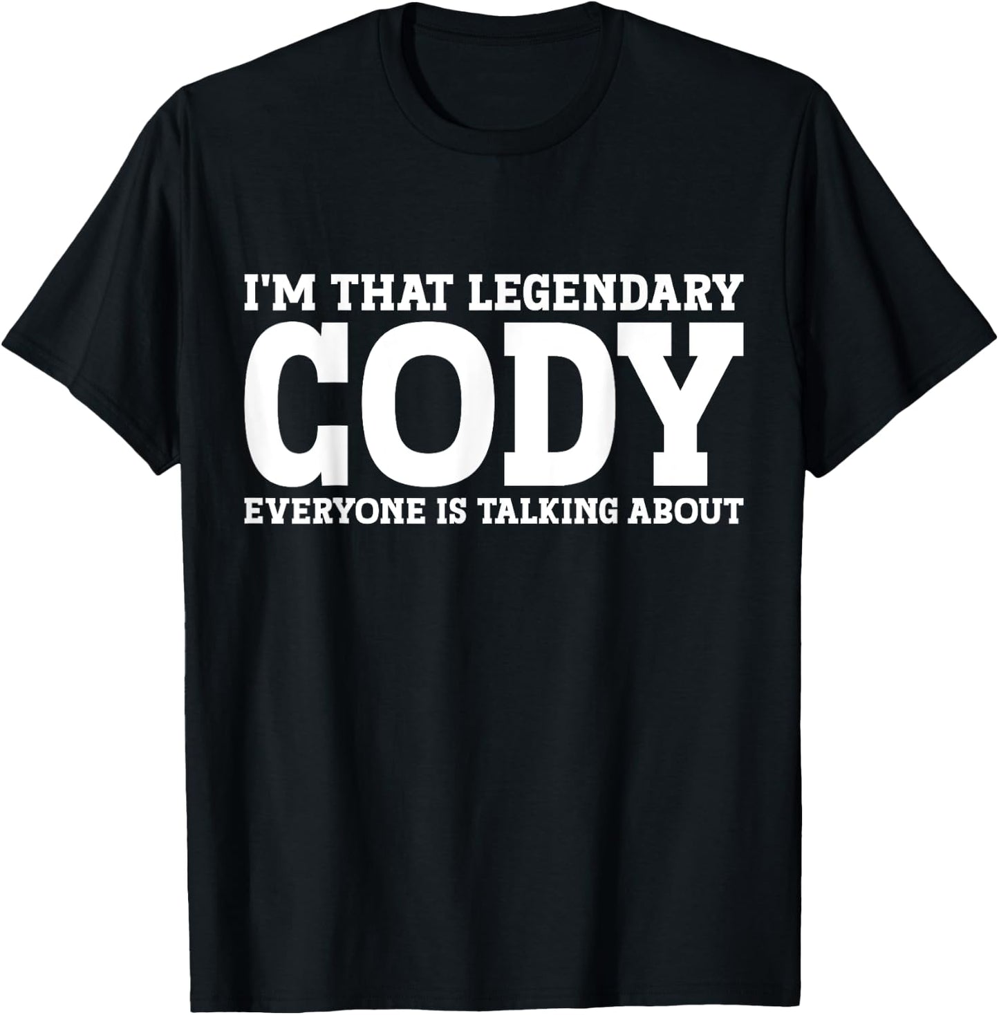 Cody Personal Name Funny Cody T-Shirt - T-Shirt | Black