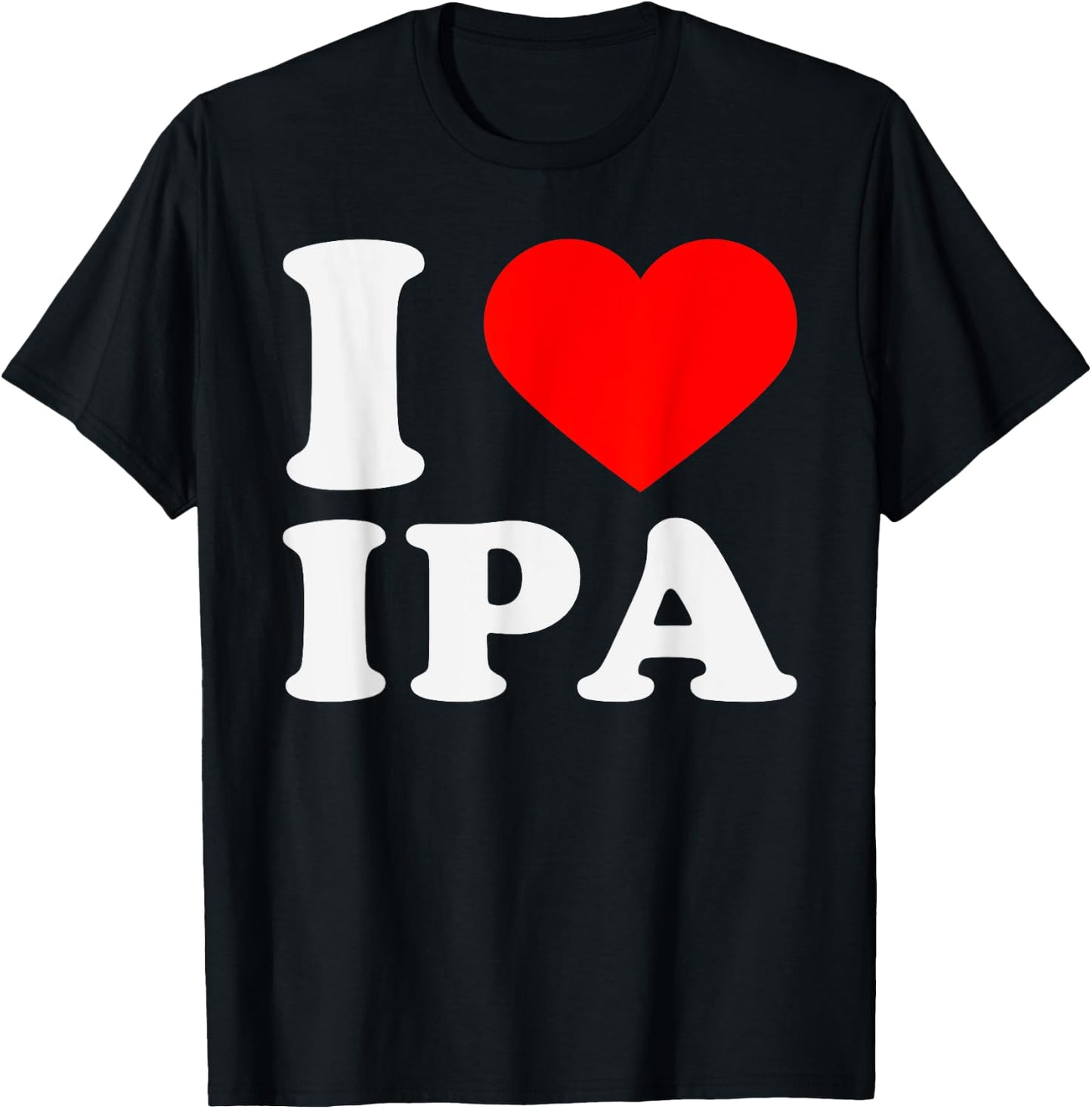 I Heart Ipa Love Beer Lover T-Shirt - T-Shirt | Black